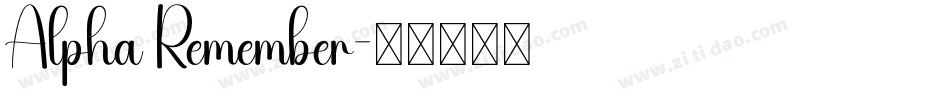 Alpha Remember字体转换